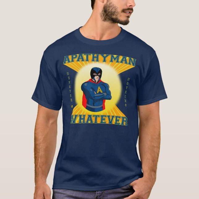 Apathyman Super Hero Shirt (Front)