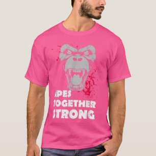 Apes Together Strong Graphic for Ape fans T-Shirt