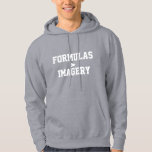 Aphantasia Math Student Pupil Geek White Font Hoodie<br><div class="desc">🖤 Modern esthetic that captures the essence of mathematics and the unique perspective of individuals with aphantasia. The front of the t-shirt features a bold, stylized text that reads "Formulas > Imagery, " highlights the preference for mathematical formulas over mental imagery. The overall color scheme is kept minimalistic, with the...</div>
