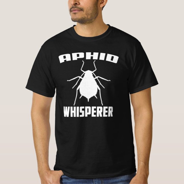 Aphid Whisperer T-Shirt  (Front)