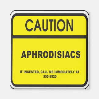 Aphrodisiacs In Fridge Warning Magnet