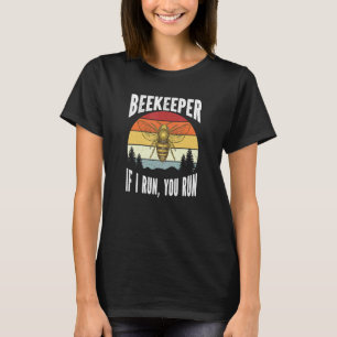 Apiarist Beekeeping Bees Beehive Beekeeper If I Ru T-Shirt