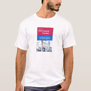 Apocalypse garden T-Shirt