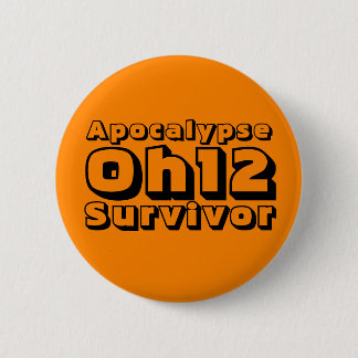 Apocalypse Oh12 Survivor 6 Cm Round Badge