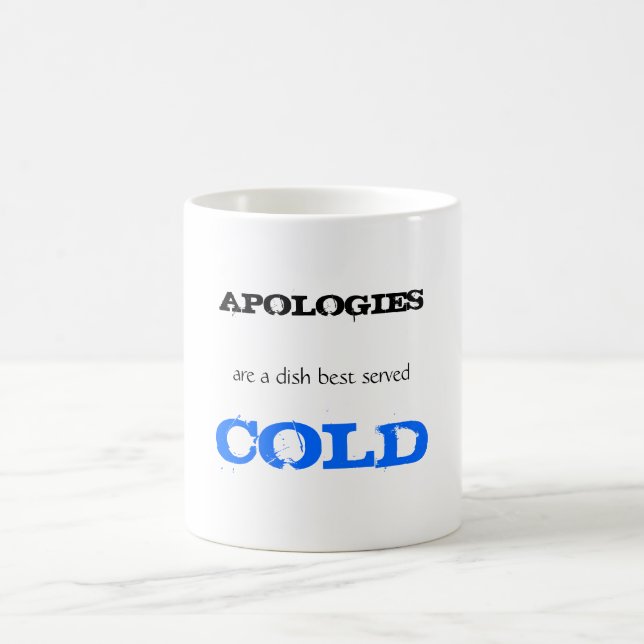 APOLOGIES, are a dish best served, COLD Magic Mug (Center)