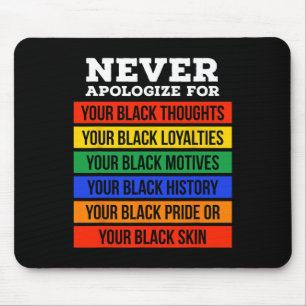 Apologise For Your Blackness - Black History Month Mouse Pad