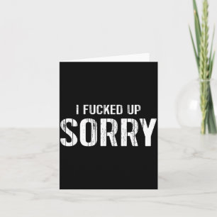 Apology Up Sorry Husband Boyfriend Card