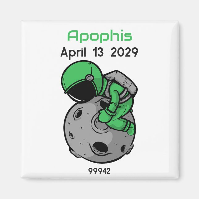 Apophis April 13 2029 Astronaut Magnet (Front)