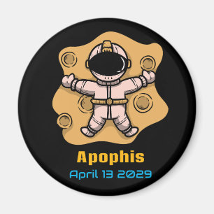 Apophis April 13 2029 Astronaut Magnet