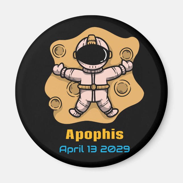 Apophis April 13 2029 Astronaut Magnet (Front)