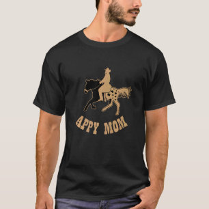 Appaloosa Horse Clothing For A Appaloosa Mum T-Shirt