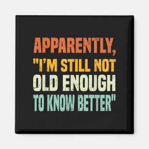 Apparently I Am Still Not Old Enough To Know Bette Magnet