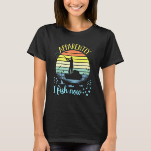Apparently I Fish Now Vintage Camping Rv Trip T-Shirt