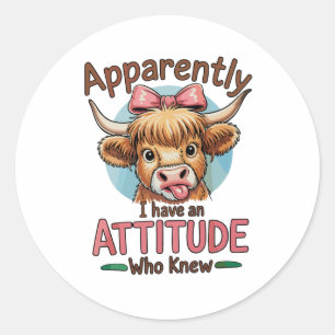 Apparently I Have An Attitude Highland Cow Bow Classic Round Sticker