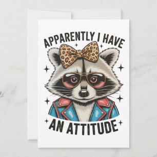 Apparently I Have An Attitude Racoon Leopard Fun Invitation