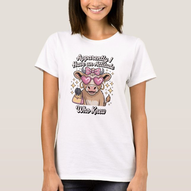 Apparently I Have An Attitude T-Shirt (Front)