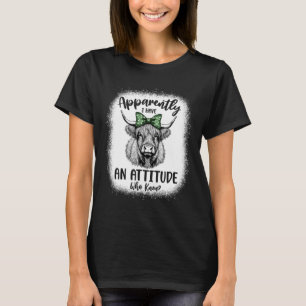 Apparently I Have An Attitude Who Knew Cow  T-Shirt
