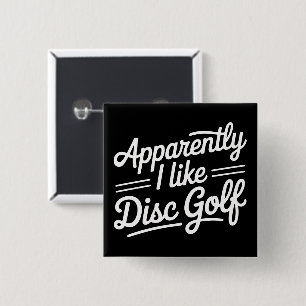 Apparently I Like Disc Golf Funny Golfing Lover 15 Cm Square Badge
