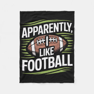 Apparently I Like Footbyll Soccer Obsessed Player Fleece Blanket