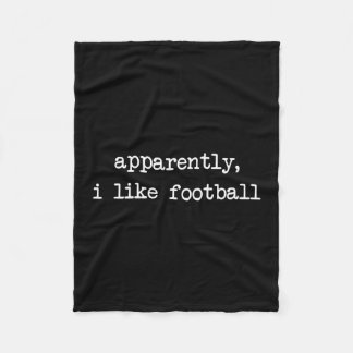Apparently I Like Footll Touchdown Game Day Thanks Fleece Blanket