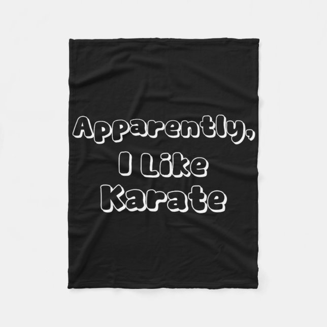 Apparently I Like Karate  Fleece Blanket (Front)