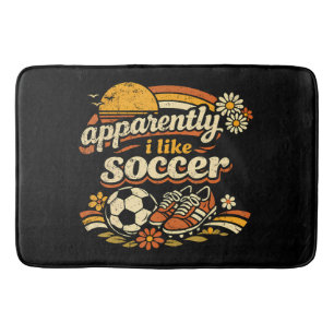 Apparently I Like Soccer Bath Mat