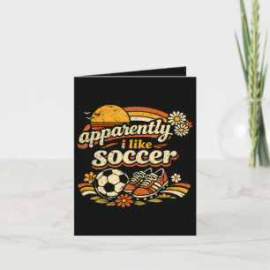 Apparently I Like Soccer Holiday Card