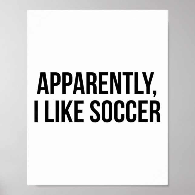 Apparently I Like Soccer  Poster (Front)