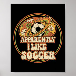 Apparently I Like Soccer Retro Game Day For Women  Poster