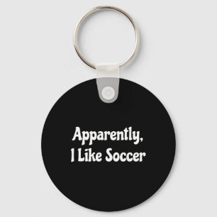 Apparently I Like Soccer, Soccer Season, Funny Gam Key Ring