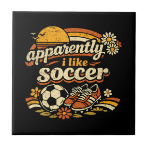 Apparently I Like Soccer Tile