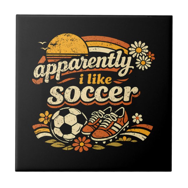 Apparently I Like Soccer Tile (Front)