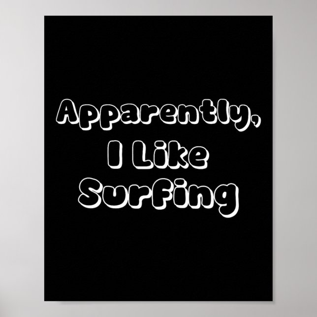 Apparently I Like Surfing  Poster (Front)