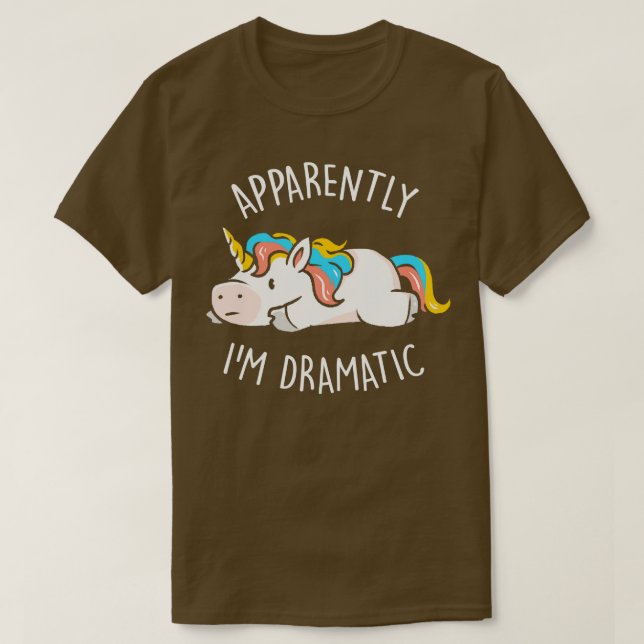 Apparently Im Dramatic Cute Funny Unicorn Gift 1 T-Shirt (Design Front)