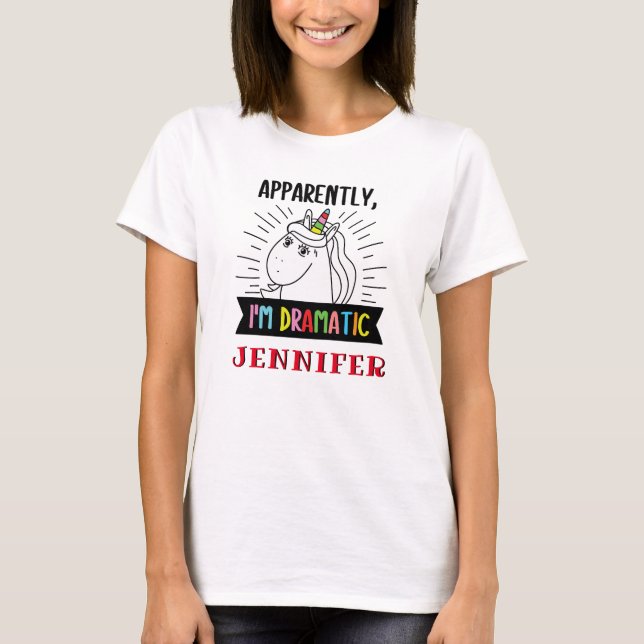 Apparently   Im Dramatic Unicorn Personalised T-Shirt (Front)