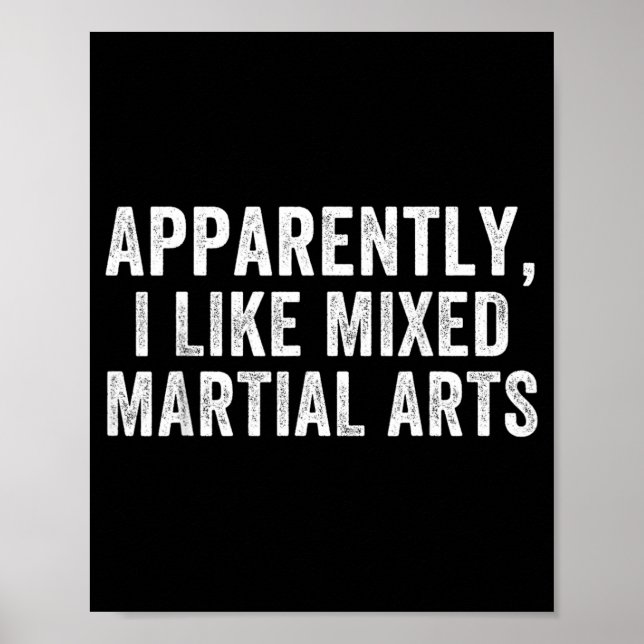 Apparently Like Mixed Martial Arts Funny Cage Poster (Front)