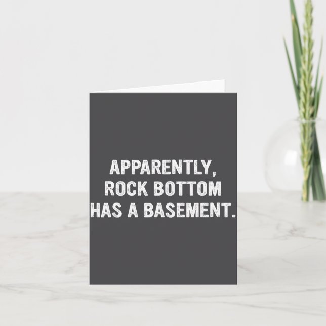 Apparently Rock-bottom Has A Basement Funny Quote  Card (Front)
