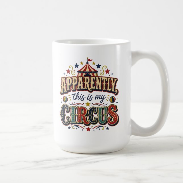 Apparently This Is My Circus Retro Circus Mug (Right)