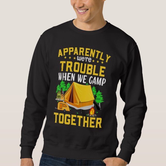 Apparently We're Trouble When We Are Together Frie Sweatshirt (Front)