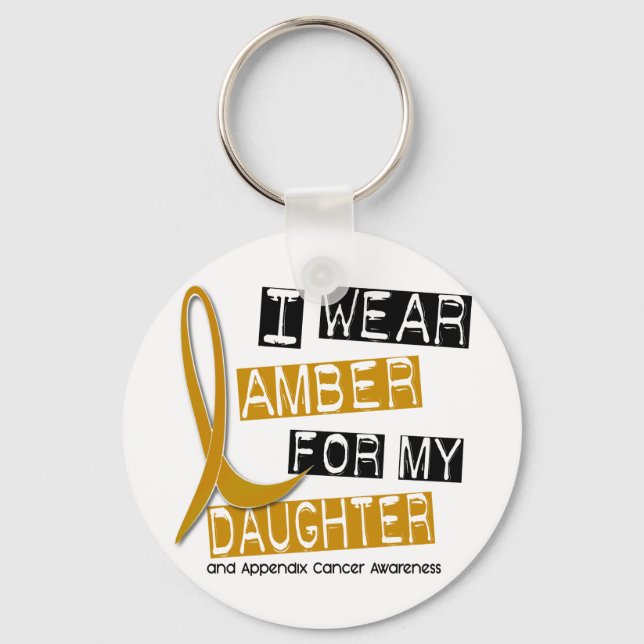 APPENDIX CANCER I Wear Amber For My Daughter 37 Key Ring (Front)