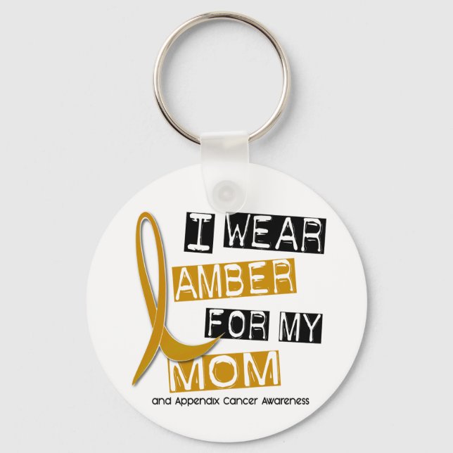 APPENDIX CANCER I Wear Amber For My Mom 37 Key Ring (Front)