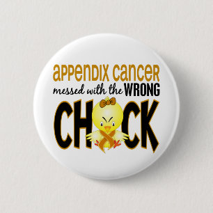 Appendix Cancer Messed With The Wrong Chick 6 Cm Round Badge