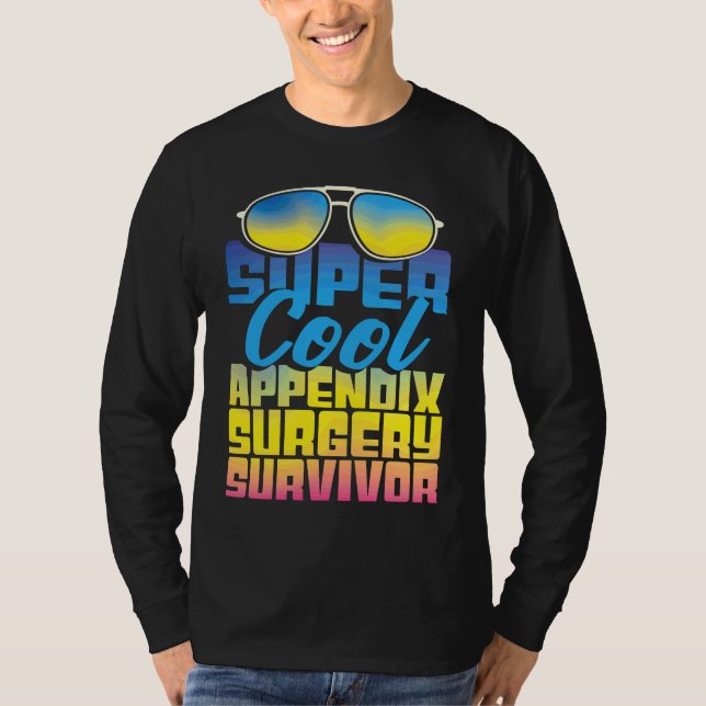 Appendix Surgery Survivor  Appendectomy Recovery T-Shirt (Front)