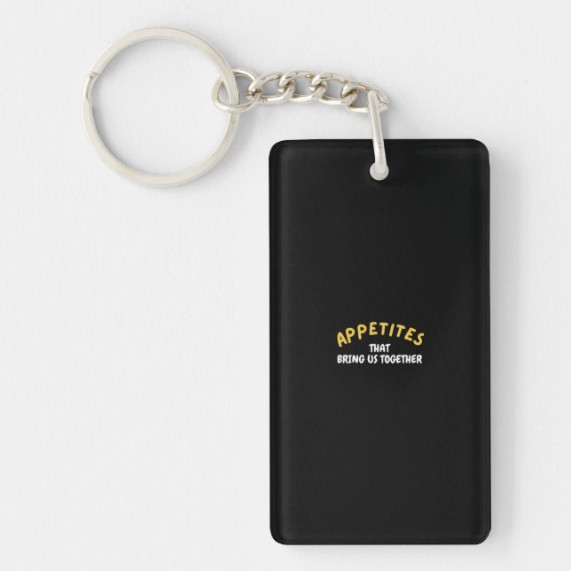 Appetite That Brings Us Together Key Ring (Front)