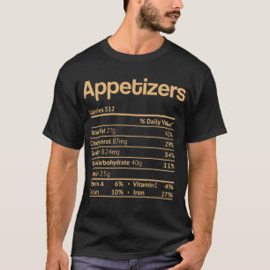 Appetizers Nutrition Facts Funny Thanksgiving Chri T-Shirt