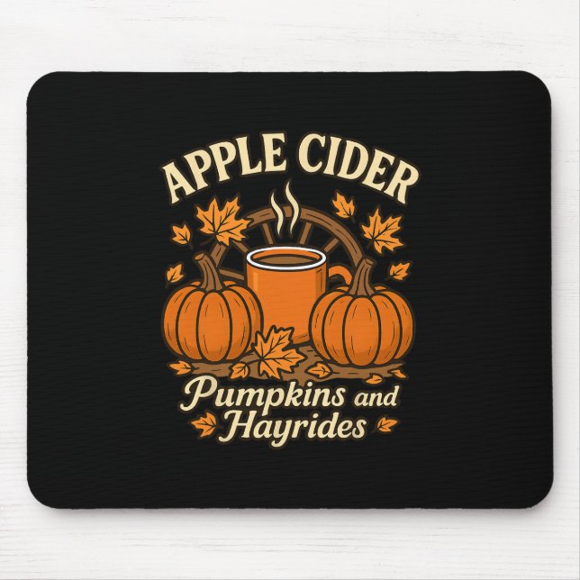 Apple Cider Pumpkins And Hayrides Cute Fall Thanks Mouse Pad (Front)
