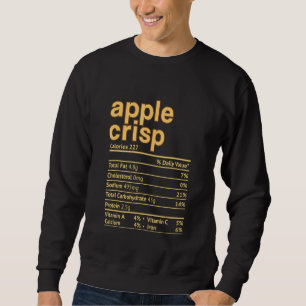 Apple Crisp Nutrition Fact Thanksgiving Christmas  Sweatshirt