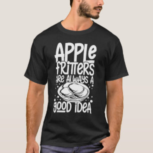Apple Fritter Recipes Doughnuts Bread Gluten Free T-Shirt