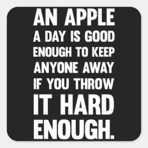 Apple Funny Quote.   sarcastic joke   sarcastic ph Square Sticker