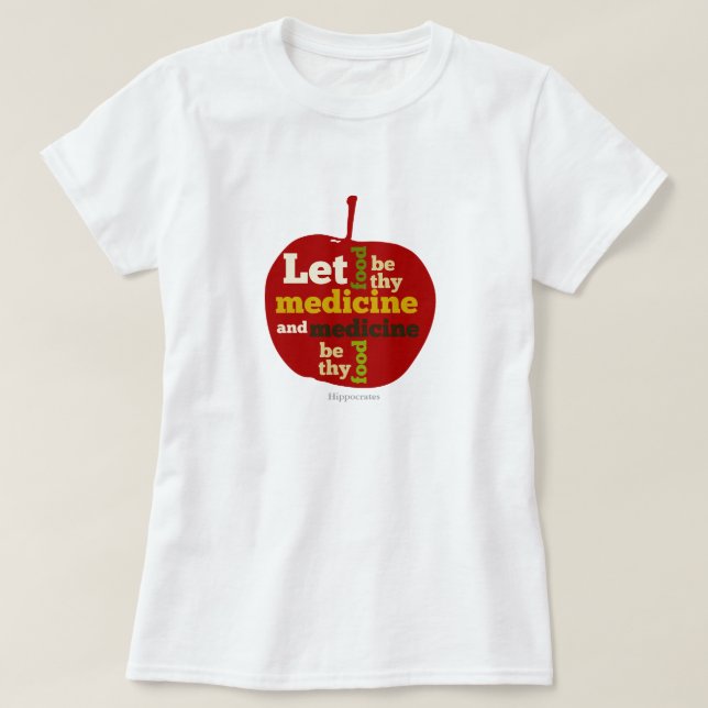 APPLE Let food be they medicine T-Shirt (Design Front)